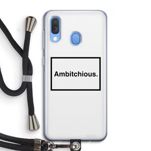 CaseCompany Ambitchious: Samsung Galaxy A40 Transparant Hoesje met koord