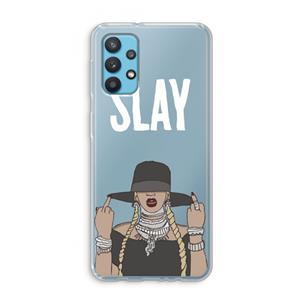 CaseCompany Slay All Day: Samsung Galaxy A32 4G Transparant Hoesje
