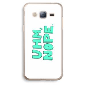 CaseCompany UHM, NOPE.: Samsung Galaxy J3 (2016) Transparant Hoesje