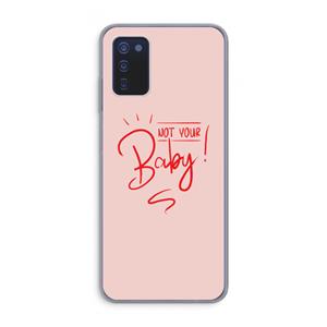 CaseCompany Not Your Baby: Samsung Galaxy A03s Transparant Hoesje