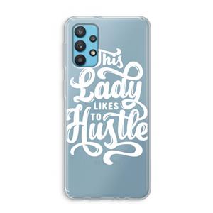 CaseCompany Hustle Lady: Samsung Galaxy A32 4G Transparant Hoesje