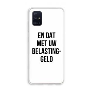 CaseCompany Belastinggeld: Galaxy A51 4G Transparant Hoesje