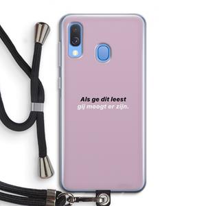 CaseCompany gij moogt er zijn: Samsung Galaxy A40 Transparant Hoesje met koord