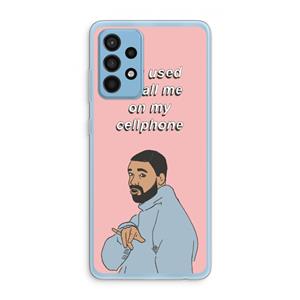 CaseCompany Hotline bling: Samsung Galaxy A52 Transparant Hoesje