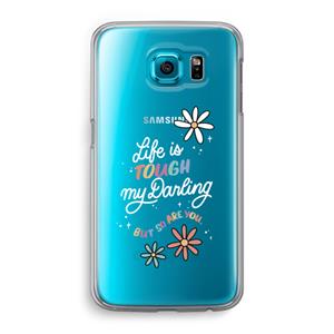 CaseCompany Tough Life: Samsung Galaxy S6 Transparant Hoesje
