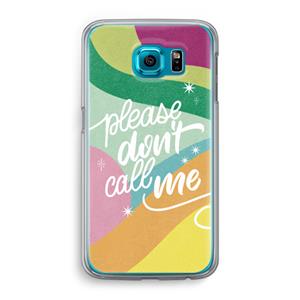 CaseCompany Don't call: Samsung Galaxy S6 Transparant Hoesje