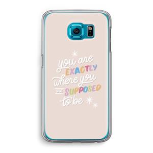 CaseCompany Right Place: Samsung Galaxy S6 Transparant Hoesje
