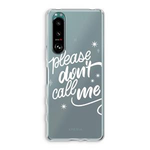 CaseCompany Don't call: Sony Xperia 5 III Transparant Hoesje