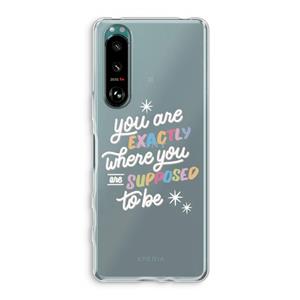 CaseCompany Right Place: Sony Xperia 5 III Transparant Hoesje