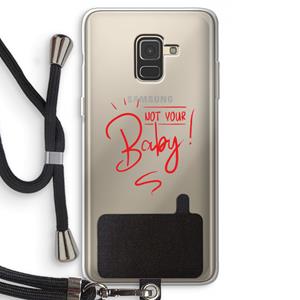 CaseCompany Not Your Baby: Samsung Galaxy A8 (2018) Transparant Hoesje met koord