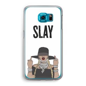 CaseCompany Slay All Day: Samsung Galaxy S6 Transparant Hoesje