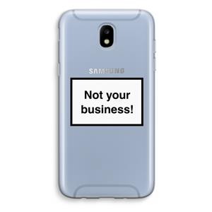 CaseCompany Not your business: Samsung Galaxy J5 (2017) Transparant Hoesje
