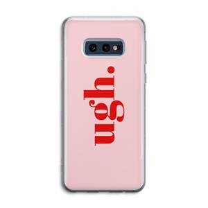 CaseCompany Ugh: Samsung Galaxy S10e Transparant Hoesje
