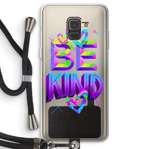 CaseCompany Be Kind: Samsung Galaxy A8 (2018) Transparant Hoesje met koord
