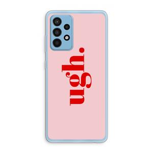 CaseCompany Ugh: Samsung Galaxy A52 Transparant Hoesje