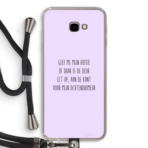 CaseCompany Ochtendhumeur: Samsung Galaxy J4 Plus Transparant Hoesje met koord