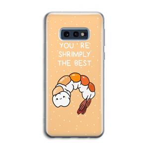 CaseCompany You're Shrimply The Best: Samsung Galaxy S10e Transparant Hoesje