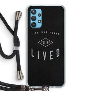 CaseCompany To be lived: Samsung Galaxy A32 4G Transparant Hoesje met koord