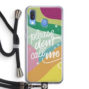 CaseCompany Don't call: Samsung Galaxy A40 Transparant Hoesje met koord