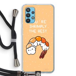CaseCompany You're Shrimply The Best: Samsung Galaxy A32 4G Transparant Hoesje met koord