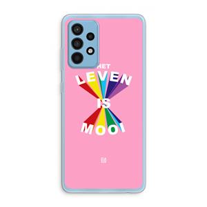 CaseCompany Het Leven Is Mooi: Samsung Galaxy A52 Transparant Hoesje