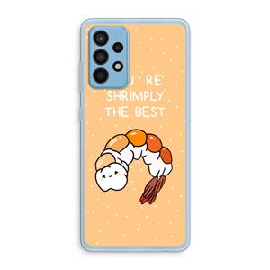 CaseCompany You're Shrimply The Best: Samsung Galaxy A52 Transparant Hoesje