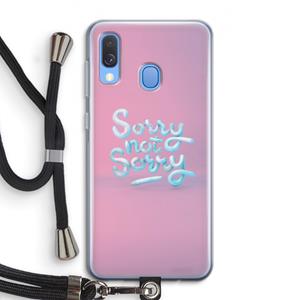 CaseCompany Sorry not sorry: Samsung Galaxy A40 Transparant Hoesje met koord
