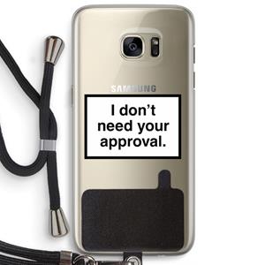 CaseCompany Don't need approval: Samsung Galaxy S7 Edge Transparant Hoesje met koord