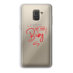 CaseCompany Not Your Baby: Samsung Galaxy A8 (2018) Transparant Hoesje