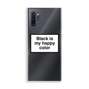 CaseCompany Black is my happy color: Samsung Galaxy Note 10 Plus Transparant Hoesje