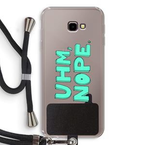 CaseCompany UHM, NOPE.: Samsung Galaxy J4 Plus Transparant Hoesje met koord