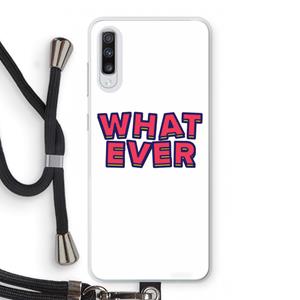 CaseCompany Whatever: Samsung Galaxy A70 Transparant Hoesje met koord