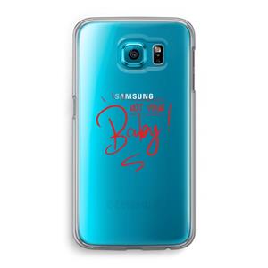 CaseCompany Not Your Baby: Samsung Galaxy S6 Transparant Hoesje