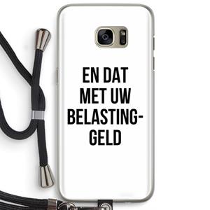 CaseCompany Belastinggeld: Samsung Galaxy S7 Edge Transparant Hoesje met koord