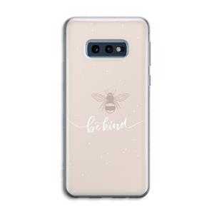 CaseCompany Be(e) kind: Samsung Galaxy S10e Transparant Hoesje