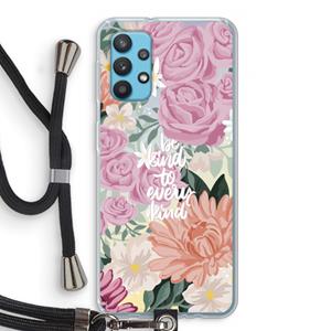 CaseCompany Kindness matters: Samsung Galaxy A32 4G Transparant Hoesje met koord