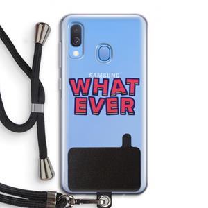 CaseCompany Whatever: Samsung Galaxy A40 Transparant Hoesje met koord