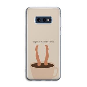 CaseCompany Aggressively drinks coffee: Samsung Galaxy S10e Transparant Hoesje