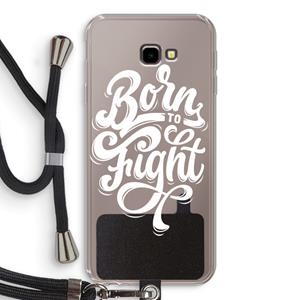 CaseCompany Born to Fight: Samsung Galaxy J4 Plus Transparant Hoesje met koord
