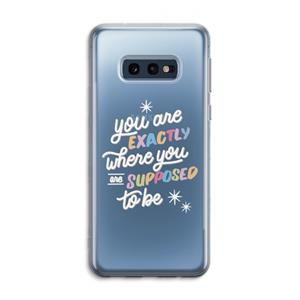 CaseCompany Right Place: Samsung Galaxy S10e Transparant Hoesje