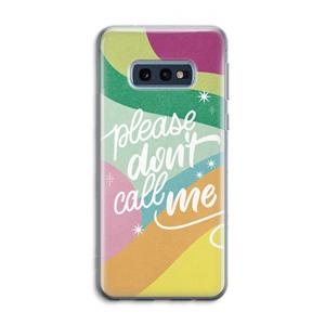 CaseCompany Don't call: Samsung Galaxy S10e Transparant Hoesje