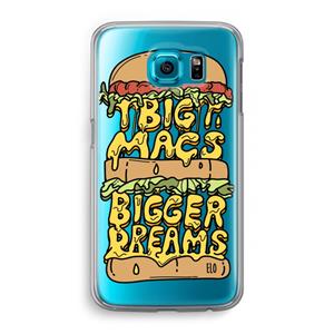 CaseCompany Big Macs Bigger Dreams: Samsung Galaxy S6 Transparant Hoesje