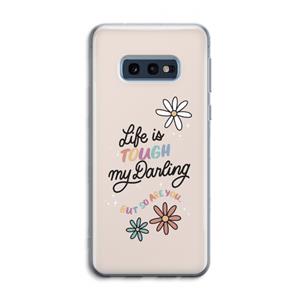 CaseCompany Tough Life: Samsung Galaxy S10e Transparant Hoesje