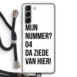 CaseCompany Da ziede van hier: Samsung Galaxy S21 Transparant Hoesje met koord