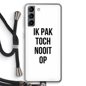 CaseCompany Ik pak nooit op: Samsung Galaxy S21 Transparant Hoesje met koord