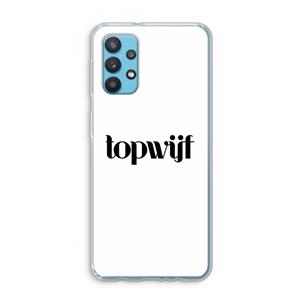 CaseCompany Topwijf Wit: Samsung Galaxy A32 4G Transparant Hoesje