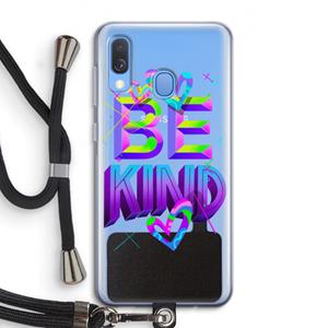 CaseCompany Be Kind: Samsung Galaxy A40 Transparant Hoesje met koord