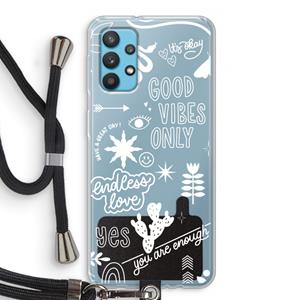CaseCompany Good vibes: Samsung Galaxy A32 4G Transparant Hoesje met koord