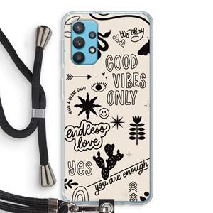 CaseCompany Good vibes: Samsung Galaxy A32 4G Transparant Hoesje met koord
