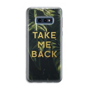 CaseCompany Take me back: Samsung Galaxy S10e Transparant Hoesje